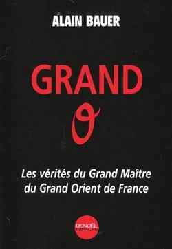 Grand o - les verites du grand maitre du grand orient de france