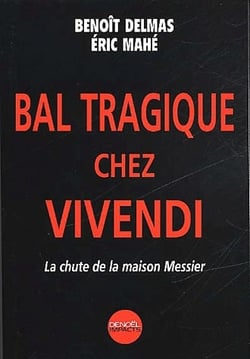 Bal tragique chez vivendi - la chute de la maison messier
