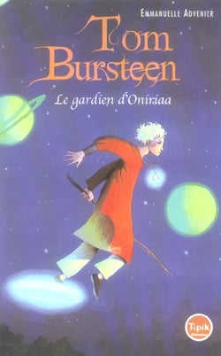 Tom Bursteen t.1 - le gardien d'Oniriaa