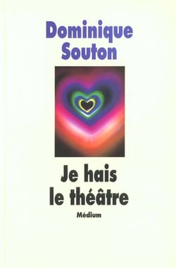 Je hais le theatre