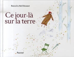 ce jour la sur la terre