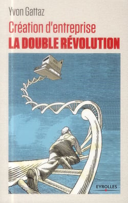 Création d'entreprise - la double révolution