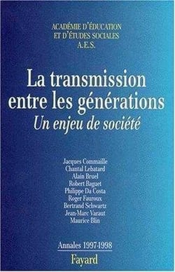 La transmission entre les generations, un enjeu de societe, annales 1997-1998