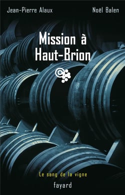 Le sang de la vigne Tome 1 - mission à Haut Brion