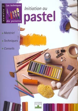 Les techniques du peintre Tome 3 : initiation au pastel