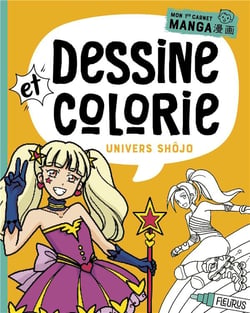 Dessine et colorie - univers shojo