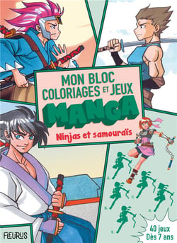 Mon bloc de coloriages et jeux manga – Ninjas et samouraïs