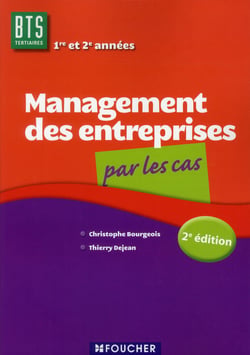 Management des entreprises par les cas - bts (2e édition)