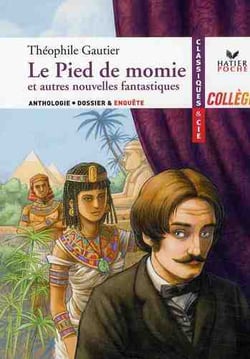 Le pied de momie - et autres nouvelles fantastiques