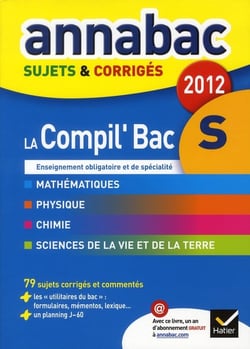 Annabac - compil'bac s - sujets et corrigés (édition 2012)