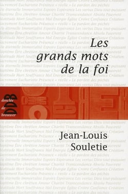 Les grands mots de la foi