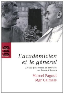L'académicien et le général - lettres d'amitié