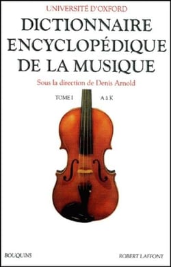 Dictionnaire encyclopédique de la musique - tome 1