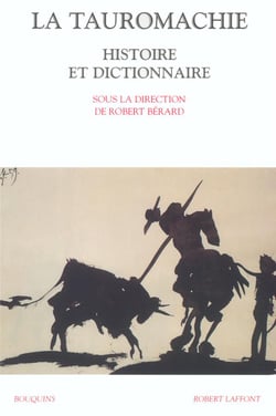 La tauromachie histoire et dictionnaire