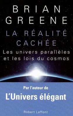 La réalité cachée - les univers parallèles et les lois du cosmos