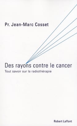 Des rayons contre le cancer - tout savoir sur la radiothérapie