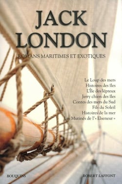 Romans maritimes et exotiques : le loup des mers - histoire des îles : l'île des lépreux - Jerry chien des îles - contes des mers du Sud - fils du soleil - histoires de la mer - les mutinés de l'"Elseneur"