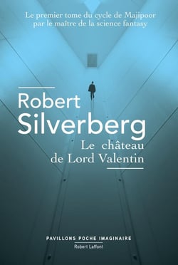 Le Cycle de Majipoor Tome 1 : Le Château de Lord Valentin