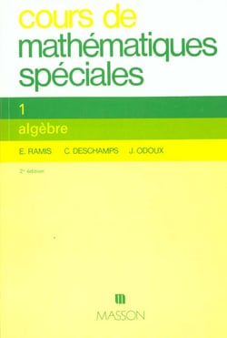 Cours de mathematiques spe t.1 - algebre