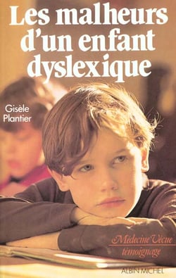 Les malheurs d'un enfant dyslexique