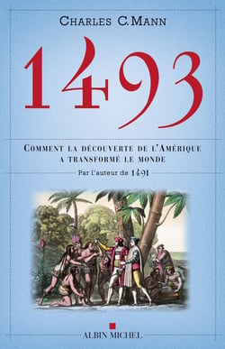 1493 - comment la découverte de l'Amérique a transformé le monde