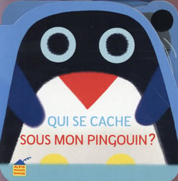Qui se cache sous mon pingouin ?