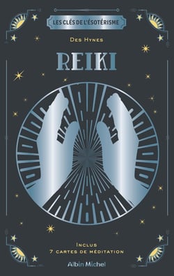 Les clés de l'ésotérisme : reiki