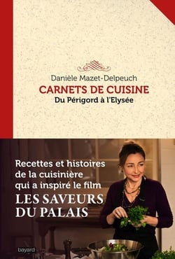 Carnets de cuisine - du périgord à l'elysée