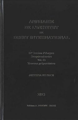Annuaire de l'Institut de droit international n° 83. 81e session d'Angers, 2023 : sesquicentenaire, travaux préparatoires : justitia et pace. 81st session of Angers, 2023 : sesquicentenary, preparatory work : justitia et pace