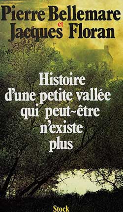 Histoire d'une petite vallee qui peut-etre n'existe plus