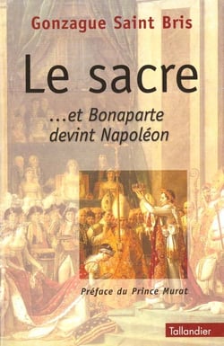 Le sacre... et bonaparte devint napoléon