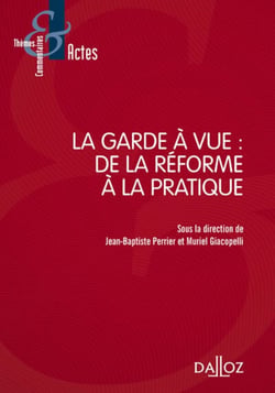 Garde A Vue De La Reforme A La Pratique