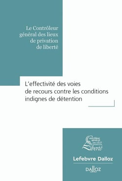 L'effectivité des voies de recours contre les conditions indignes de détention