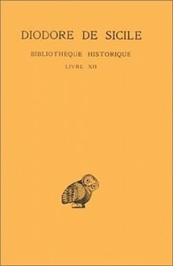 Bibliothèque historique. Tome VII : Livre XII : (Le monde grec de 450 à 415)