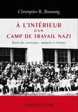 À l'intérieur d'un camp de travail nazi - mémoire et histoire