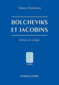Bolcheviks et jacobins - itinéraire des analogies