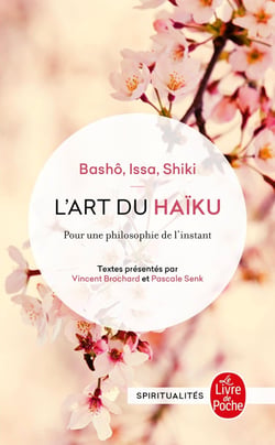 L'art du haïku - pour une philosophie de l'instant