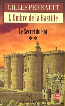 L'Ombre de la Bastille ( Le Secret du roi, Tome 2)