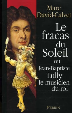 Fracas au soleil - lulli louis xiv marie mancini