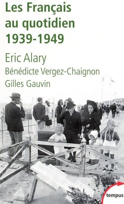 Les Français au quotidien 1939-1949