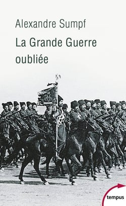 La Grande Guerre oubliée