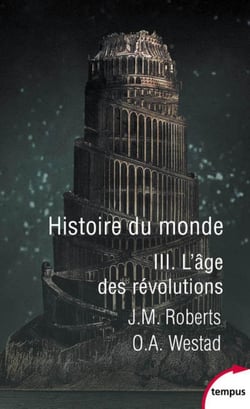 Histoire du monde Tome 3 - l'âge des révolutions