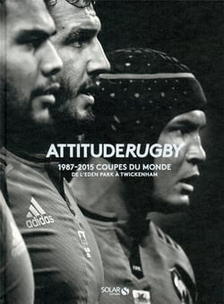 Attitude Rugby : 1987-2015 Coupes Du Monde  De L'Edpark A Twickenham