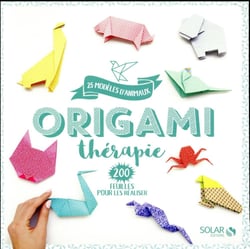Origami thérapie : 25 modèles d'animaux, 200 feuilles pour les réaliser