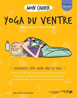 Mon cahier : yoga du ventre