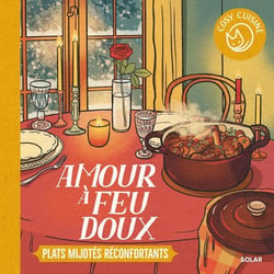 Cosy Cuisine : Amour à feux doux : Plats mijotés réconfortants