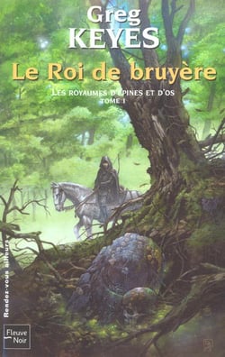 Le roi de bruyere t.1 - les royaumes d'epines et d'os