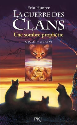 La guerre des clans - Cycle 1 Tome 6 : une sombre prophétie