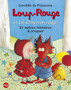 Loup-rouge et Lili chaperon rouge et autres histoires à croquer