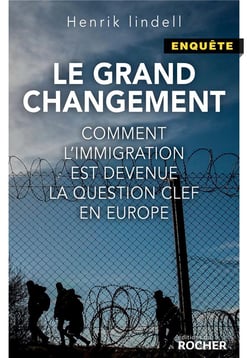 Le grand changement - comment l'immigration est devenue la question clef en Europe